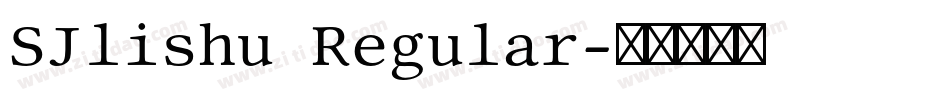 SJlishu Regular字体转换